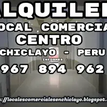Locales Comerciales en alquiler en Chiclayo 